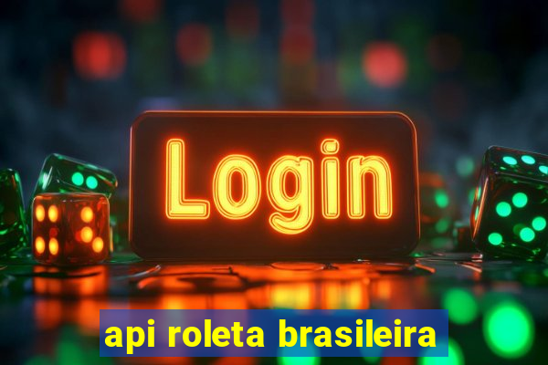 api roleta brasileira